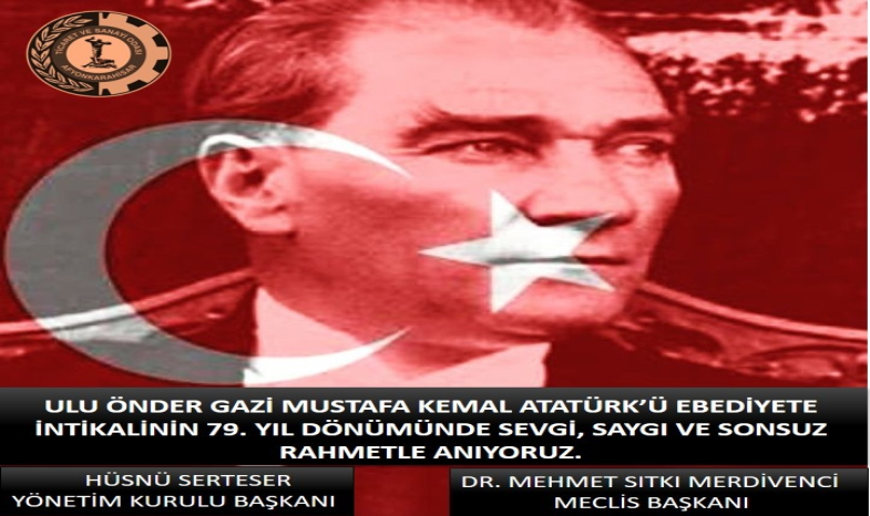 ULU ÖNDER MUSTAFA KEMAL ATATÜRK'Ü SAYGIYLA ANIYORUZ